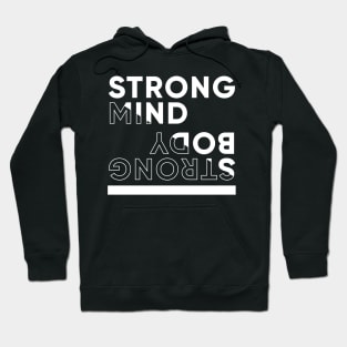 STRONG MIND, STRONG BODY Hoodie